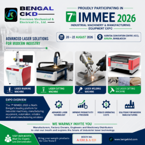 Bengal CKD promotional banner announcing participation in the 7th IMMEE 2026 Industrial Machinery & Manufacturing Equipment Expo, taking place from 20–22 August 2026 at Karatoa Convention Centre (KCC), Bogura, Bangladesh. The banner showcases Laser Marking, Fiber Laser Cutting, Laser Welding, and CO₂ Laser Cutting machines, highlighting advanced laser technology, higher productivity, lower operating costs, live demonstrations, and booth numbers A-130 & A-131. IMMEE 2026 Industrial Laser Solutions event is playing a major role in the manufacturing industry in Bangladesh.